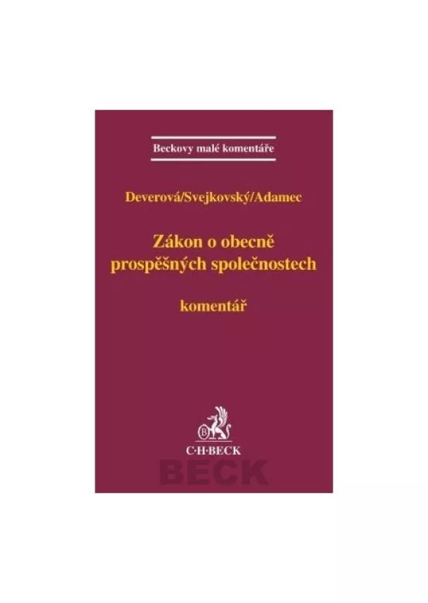 Jaromír Adamec , Jaroslav Svejkovský , Lenka Deverová - Zákon o obecně prospěšných společnostech. Komentář