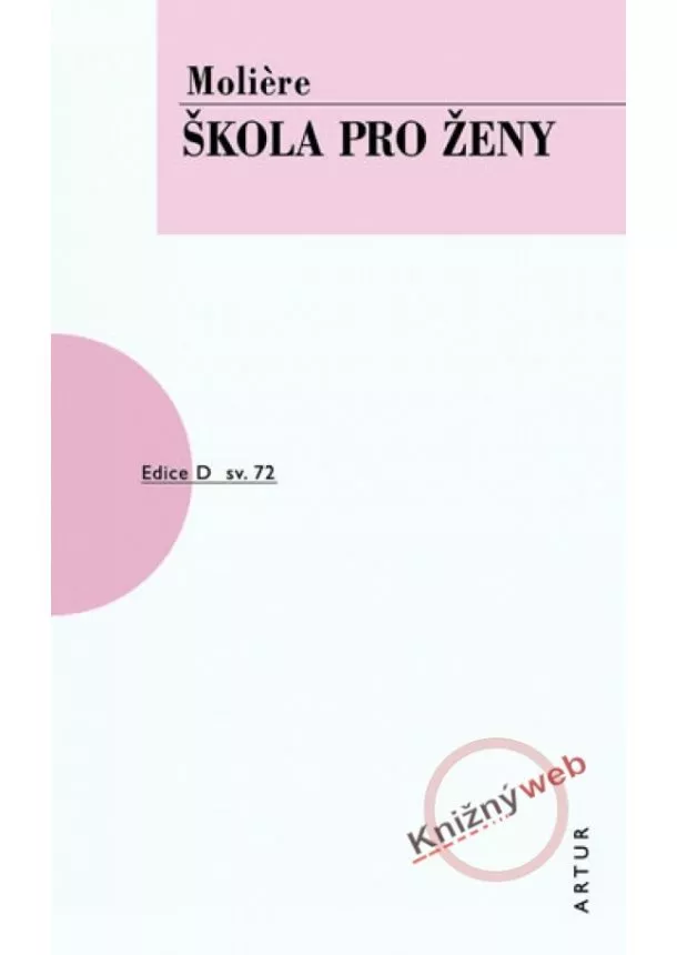 Moliére - Škola pro ženy  - Edice D sv. 72