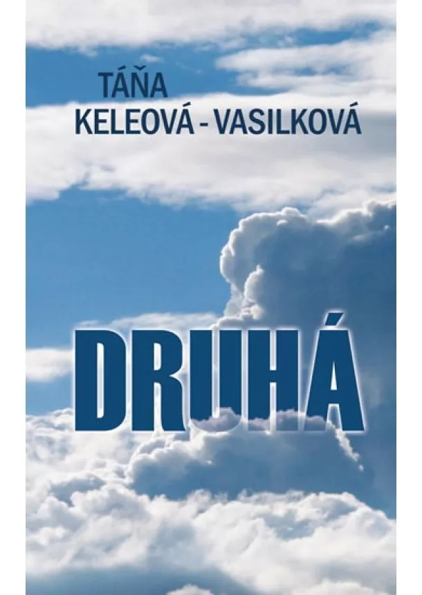 Táňa Keleová-Vasilková - Druhá (CZ)