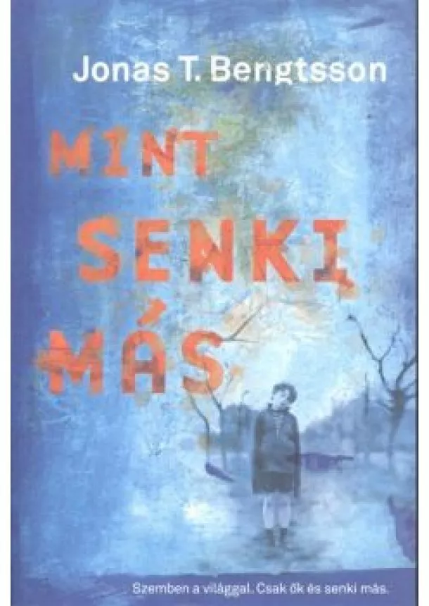 JONAS T. BENGTSSON - MINT SENKI MÁS