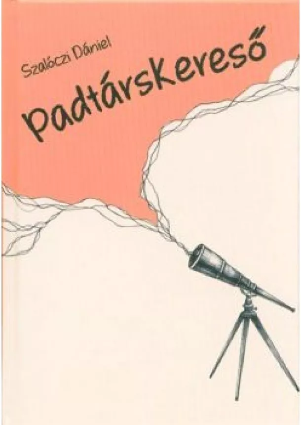 SZALÓCZI DÁNIEL - PADTÁRSKERESŐ