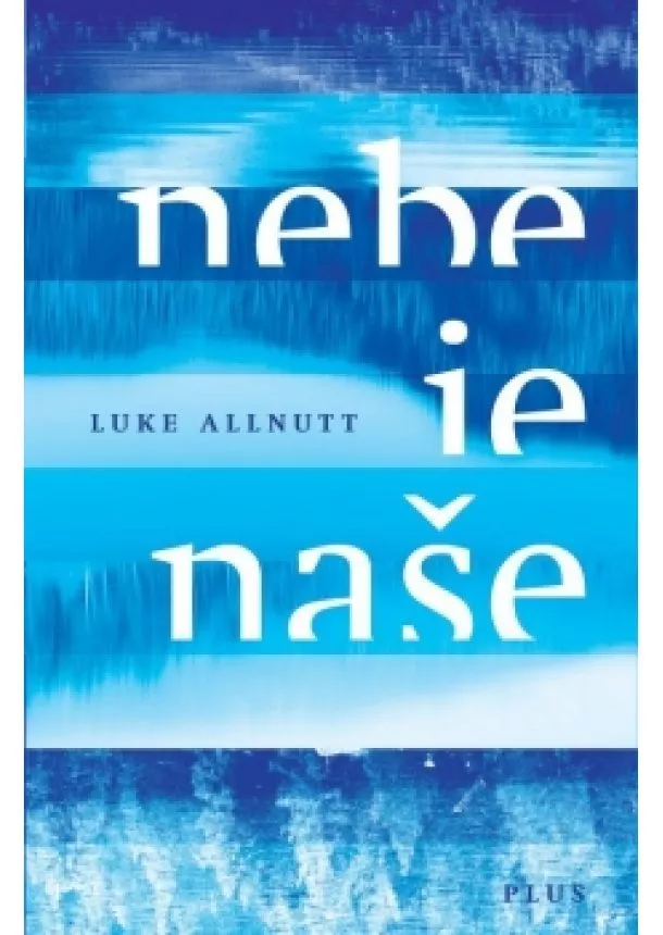 Luke Allnutt - Nebe je naše