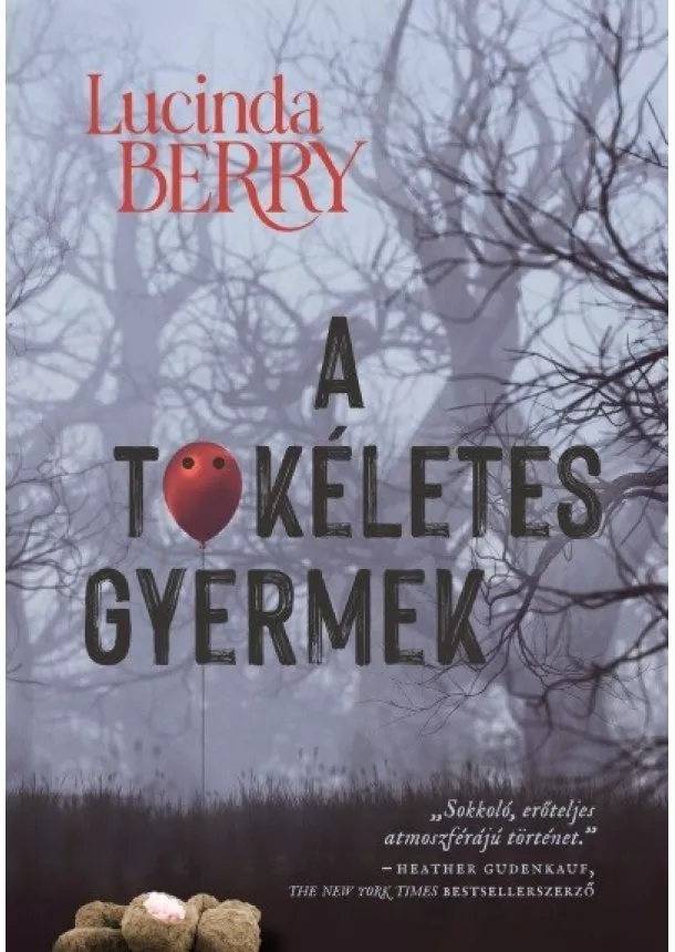 Lucinda Berry - A tökéletes gyermek