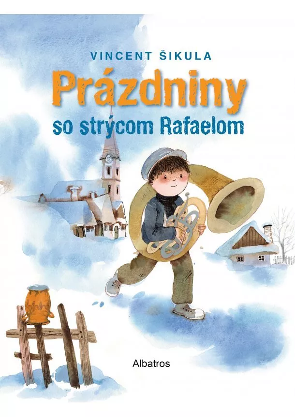 Vincent Šikula - Prázdniny so strýcom Rafaelom