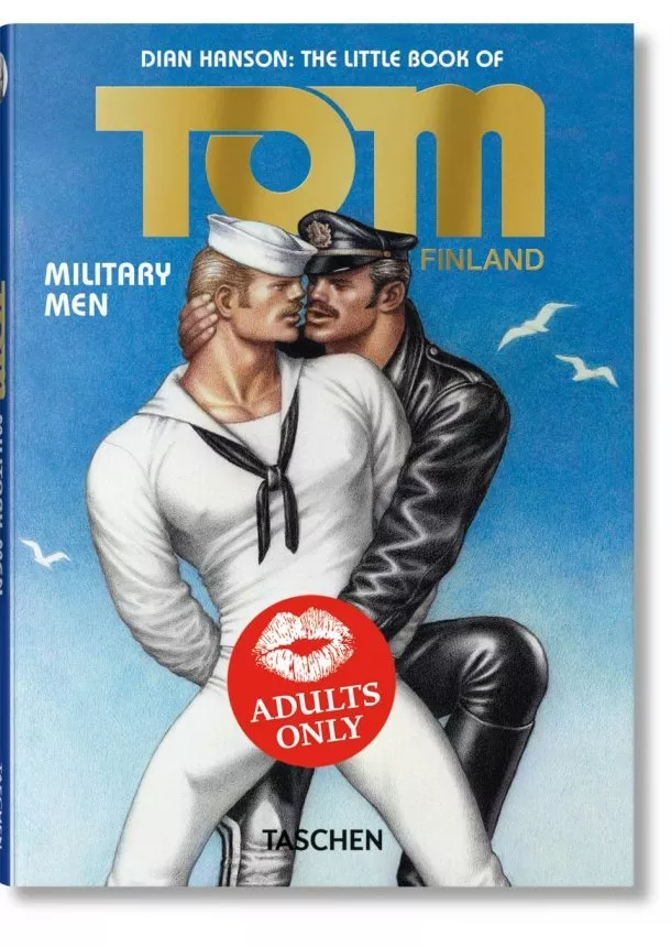 Tom of Finland, Dian Hanson - The Little Book of Tom. Military Men