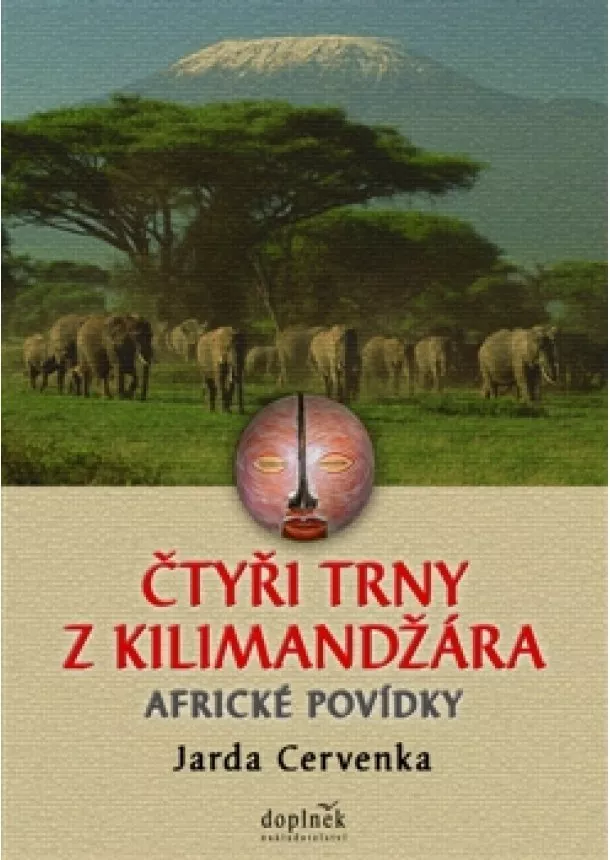 Jarda Cervenka - Čtyři trny z Kilimandžára - Africké povídky