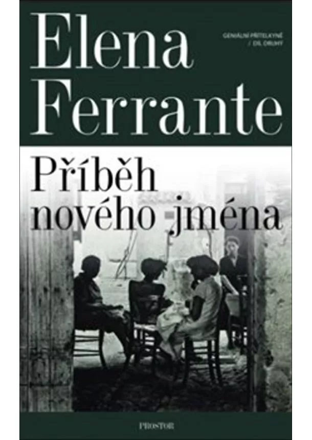 Elena Ferrante - Příběh nového jména - Geniální přítelkyně 2