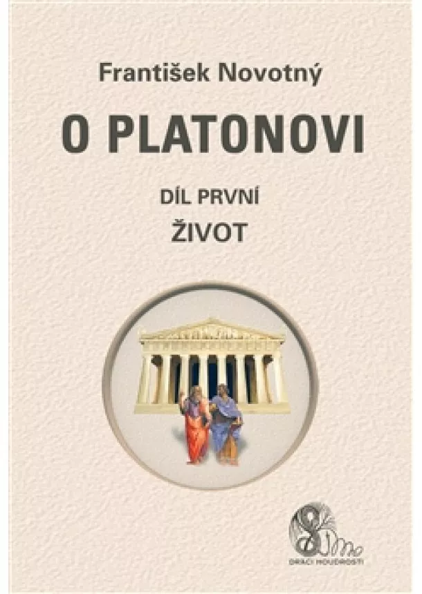 František Novotný  - O Platonovi - Díl první (Život)