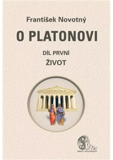 O Platonovi - Díl první (Život)