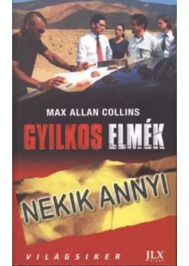 GYILKOS ELMÉK:NEKIK ANNYI