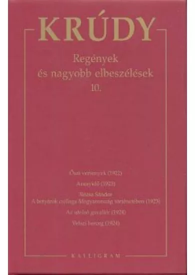 KRÚDY 17. /REGÉNYEK ÉS NAGYOBB ELBESZÉLÉSEK 10.