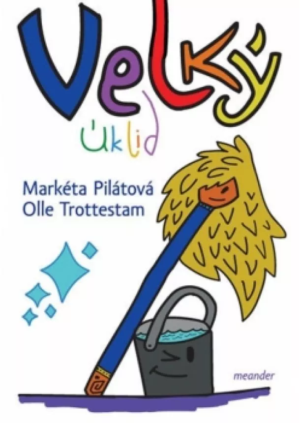 Markéta Pilátová - Velký úklid