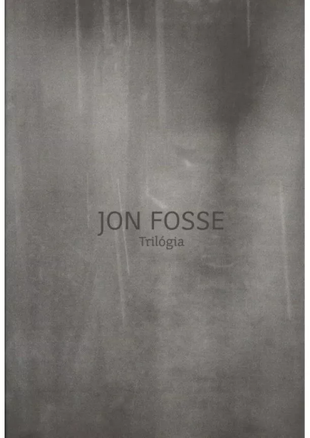 Jon Fosse - Trilógia