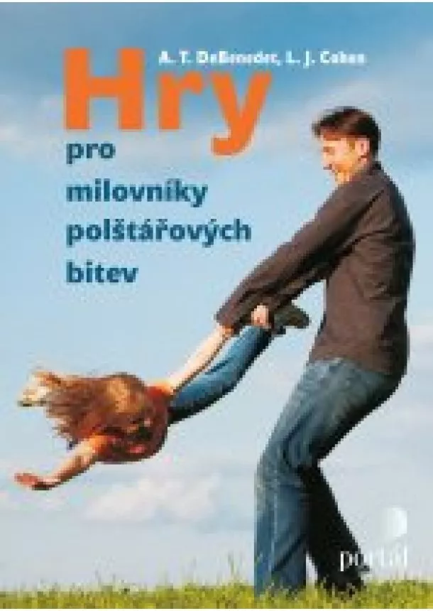 Anthony T. DeBenedet, Lawrence Cohen - Hry pro milovníky polštářových bitev