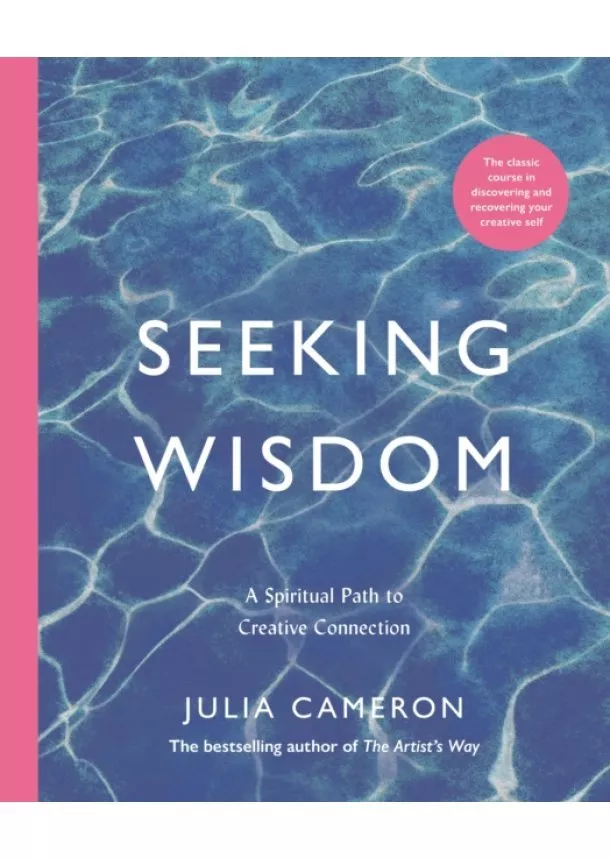 Julia Cameron - Seeking Wisdom