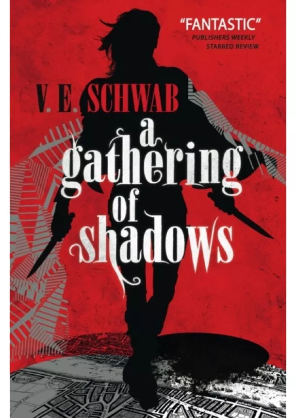 V. E. Schwab - Gathering of Shadows