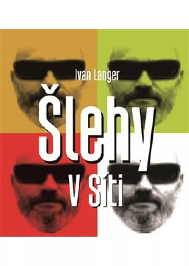 Ivan Langer - Šlehy V Síti