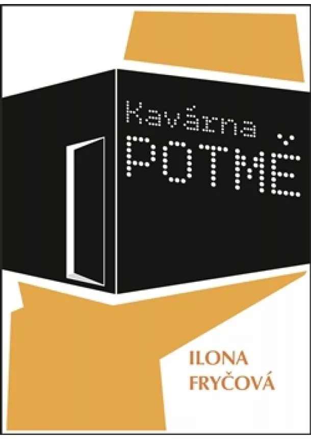 Ilona Fryčová - Kavárna POTMĚ