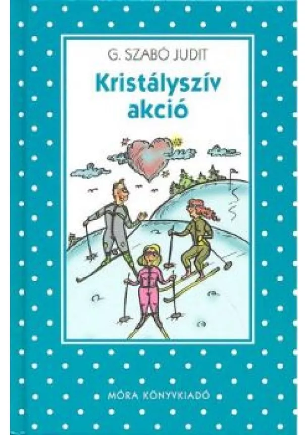 G. Szabó Judit - Kristályszív akció /Pöttyös könyvek