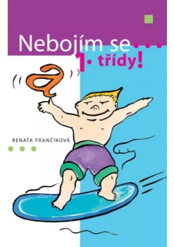 Renata Frančíková - Nebojím se 1. třídy!