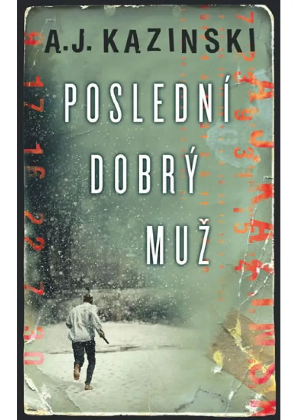 A. J. Kazinski - Poslední dobrý muž