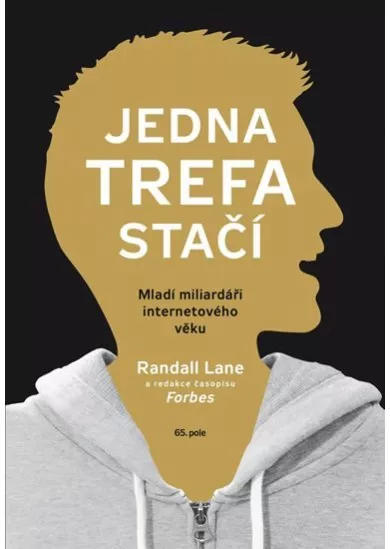 Jedna trefa stačí - Mladí miliardáři internetového věku