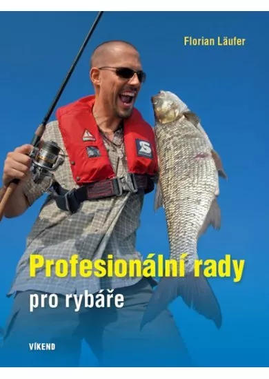 Profesionální rady pro rybáře