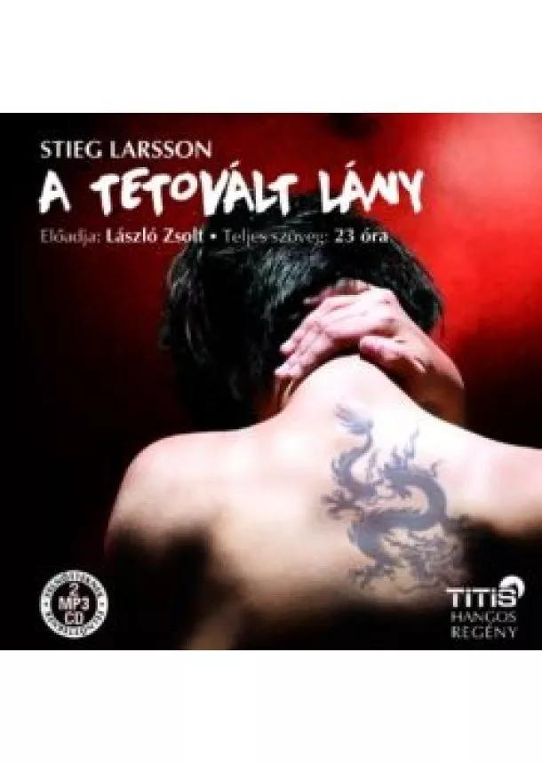 Stieg Larsson - A tetovált lány /Titis hangos regény (mp3)