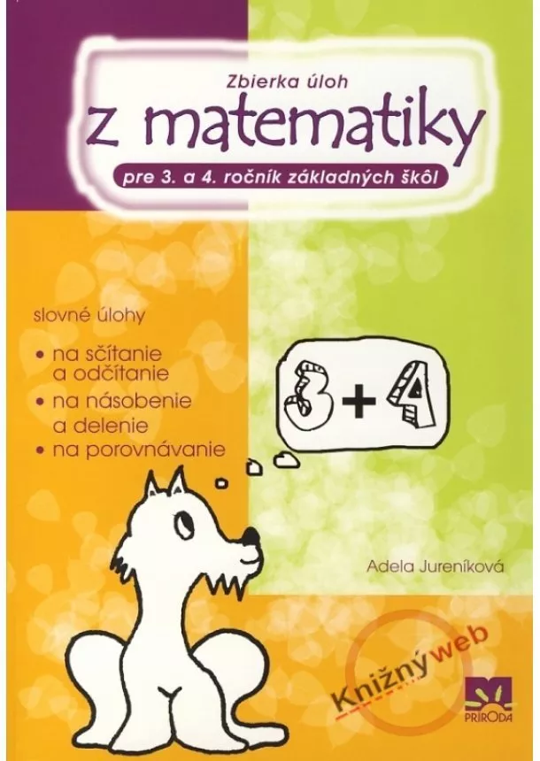 Adela Jureníková - Zbierka úloh z matematiky pre 3. a 4. ročník základných škôl