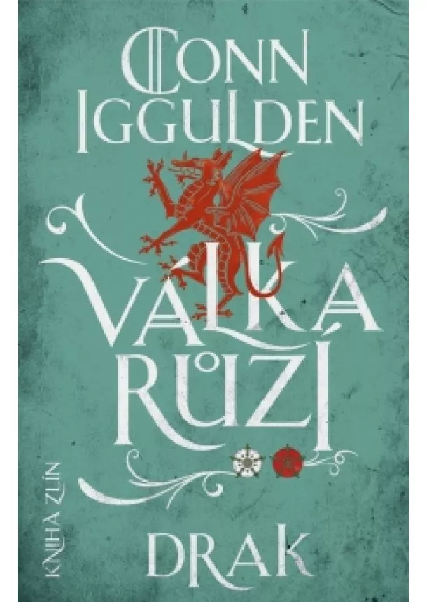 Conn Iggulden - Válka růží 4: Drak