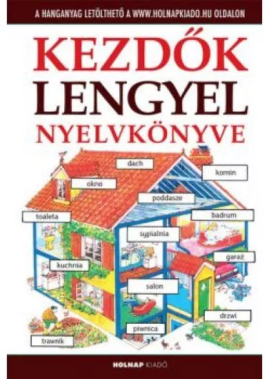 Kezdők lengyel nyelvkönyve - Letölthető hanganyaggal (8. kiadás)