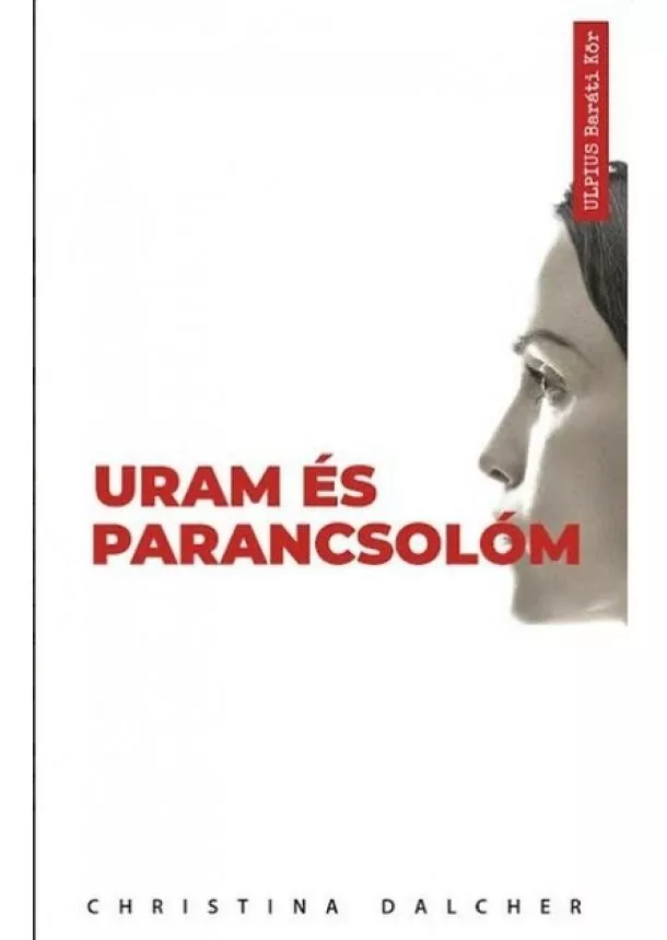 Christina Dalcher - Uram és parancsolóm