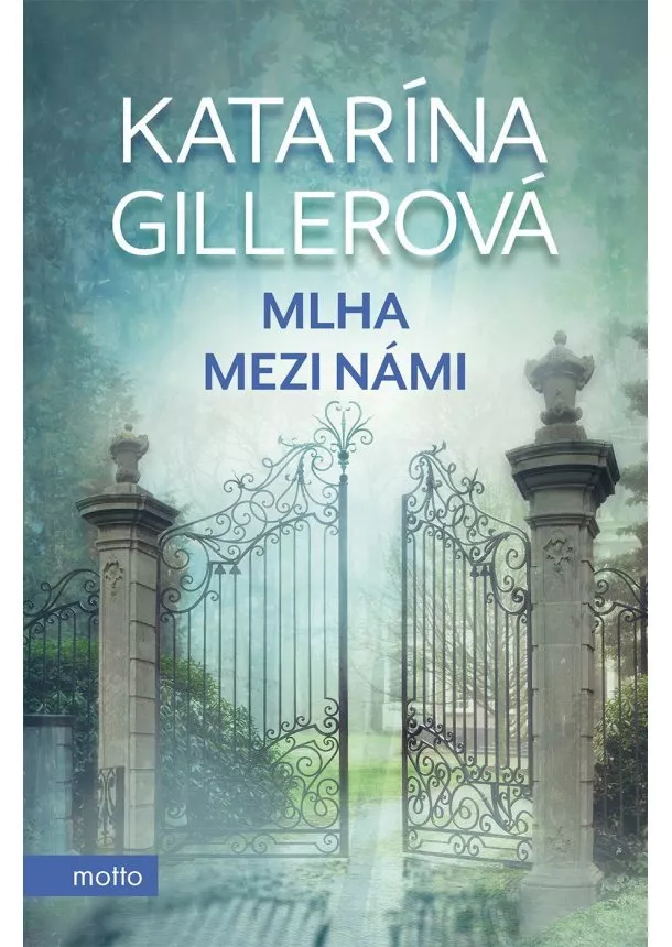 Katarína Gillerová - Mlha mezi námi