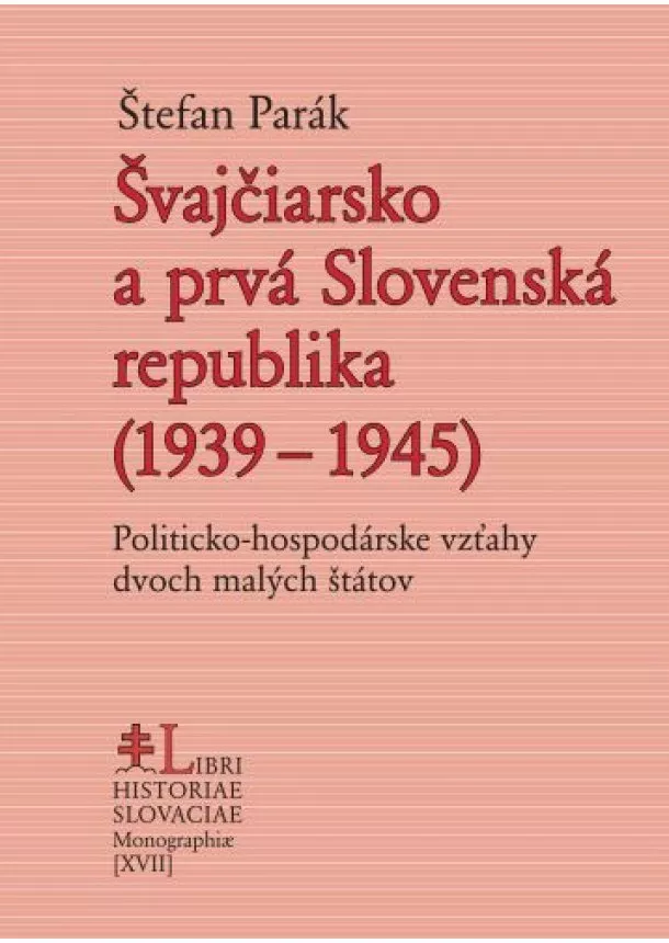 Štefan Parák - Švajčiarsko a prvá Slovenská republika (1939 – 1945)