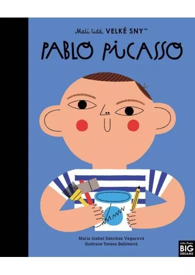 Malí lidé, velké sny - Pablo Picasso