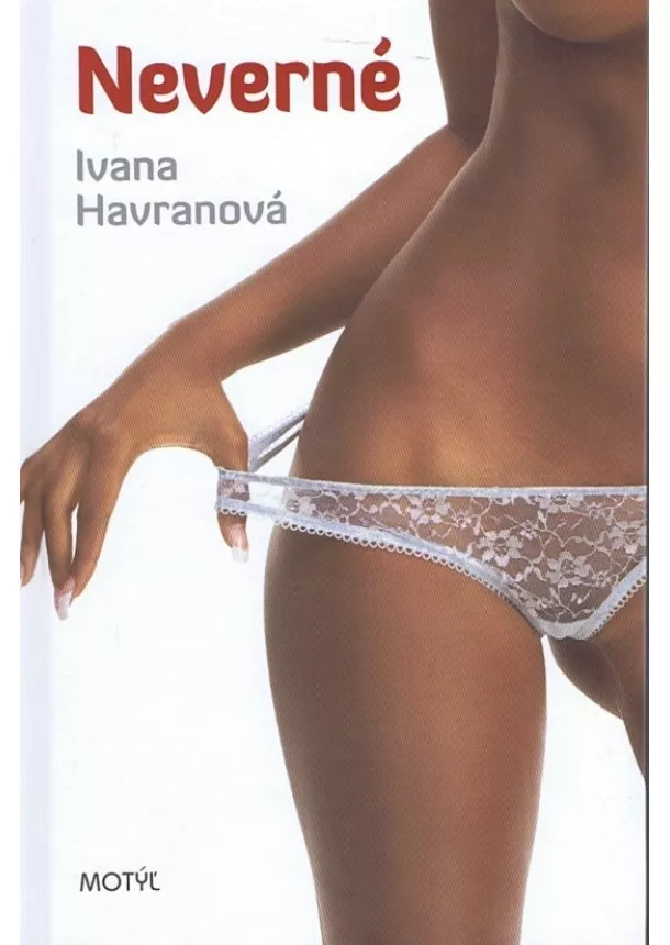 Ivana Havranová - Neverné