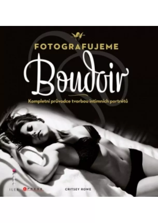 Critsey Rowe - Fotografujeme Boudoir