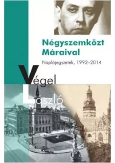 Négyszemközt Máraival /Naplójegyzetek 1992-2014.