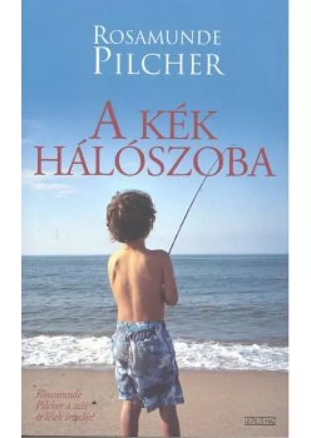 Rosamunde Pilcher - A KÉK HÁLÓSZOBA