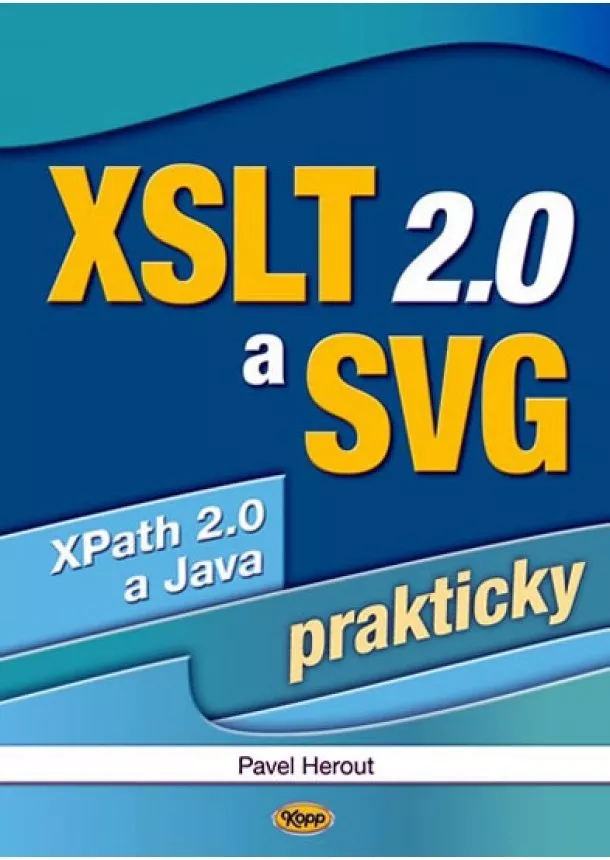 Pavel Herout - XSLT 2.0 a SVG prakticky