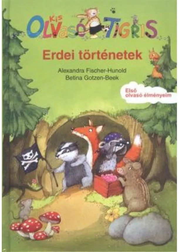 Alexandra Fischer-Hunold - Erdei történetek /Olvasó Tigris