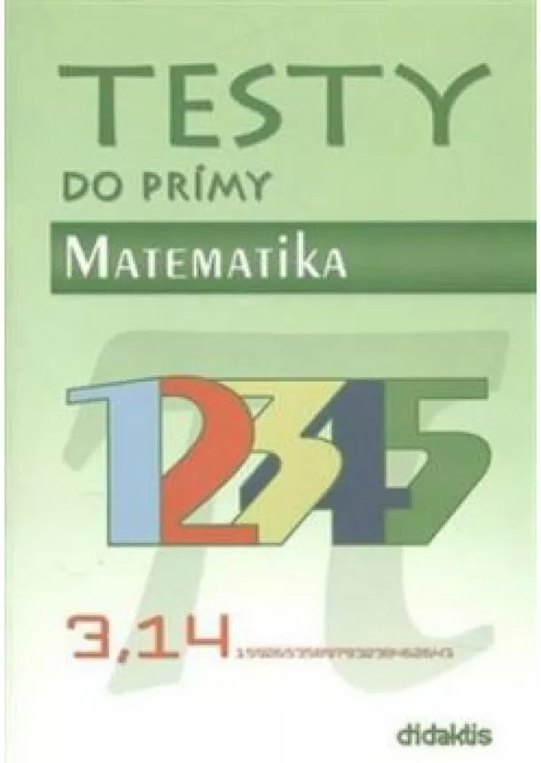 Kolektív autorov - Testy do prímy - Matematika