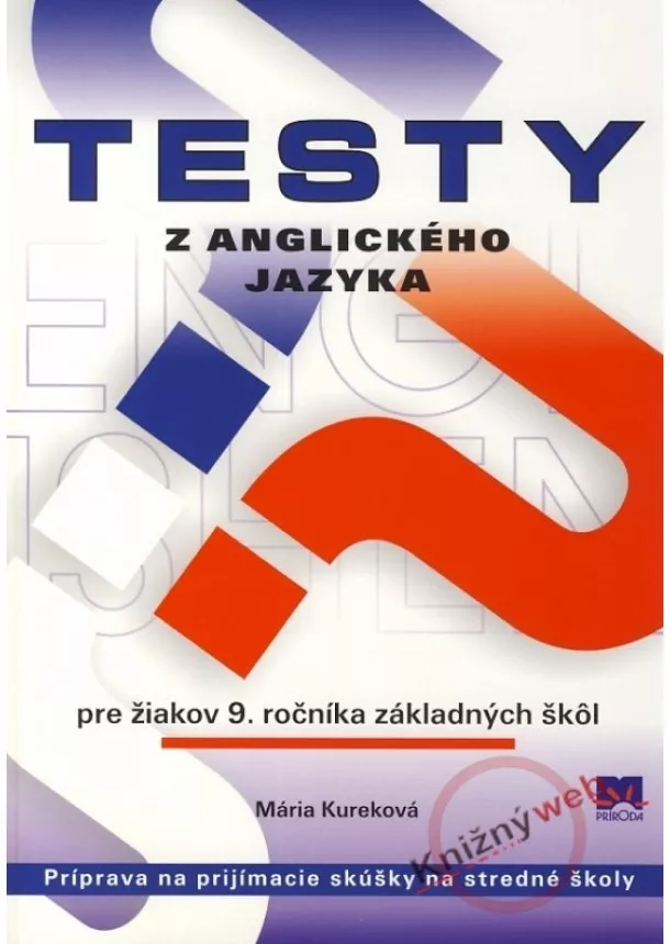 Mária Kureková - Testy z anglického jazyka pre žiakov 9. ročníka základných škôl