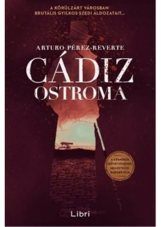 Arturo Pérez-Reverte - Cádiz ostroma