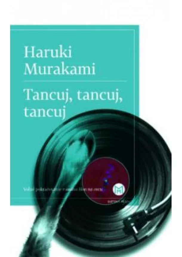 Haruki Murakami - Tancuj, tancuj, tancuj