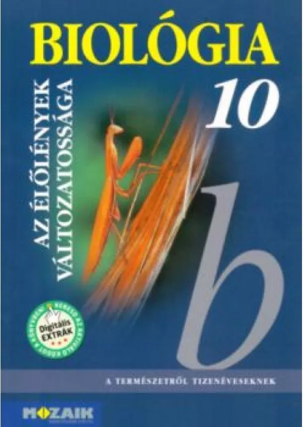 Gál Béla - Biológia 10.- Az élőlények változatossága