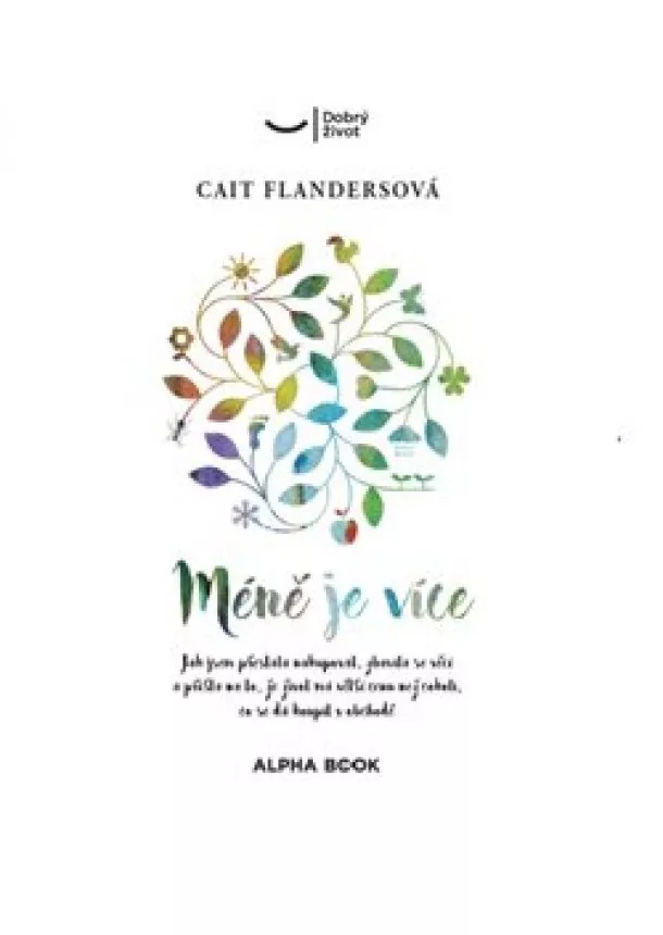 Cait Flandersová - Méně je více