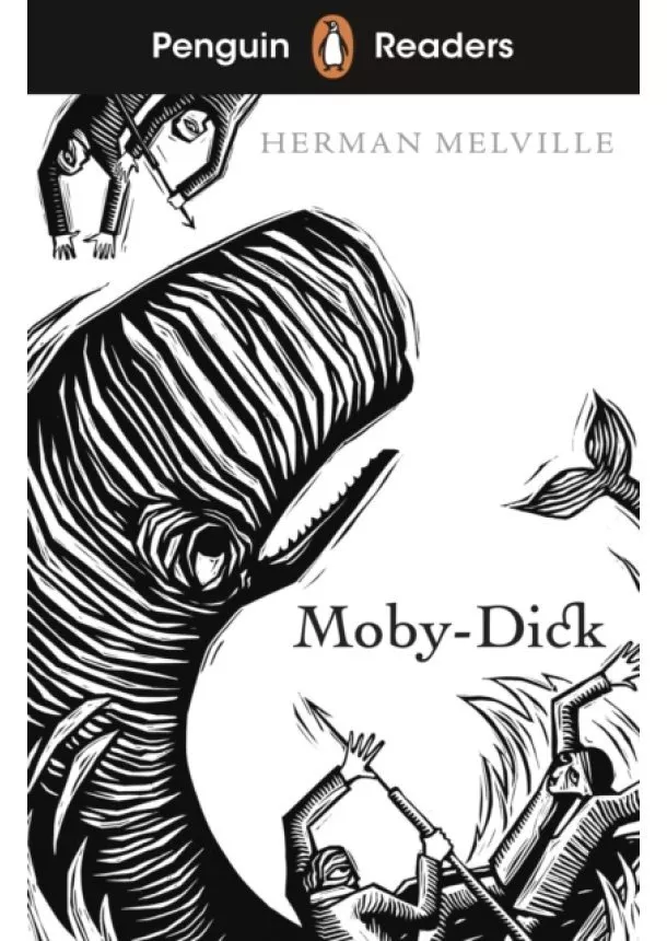 Herman Melville - Penguin Readers Level 7: Moby Dick