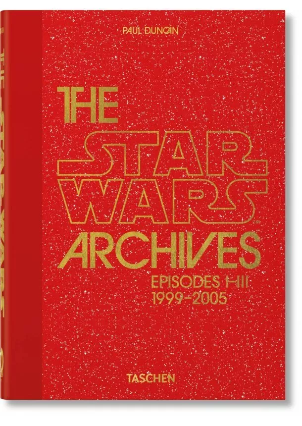 Paul Duncan - The Star Wars Archives. 1999-2005. 40th Ed.