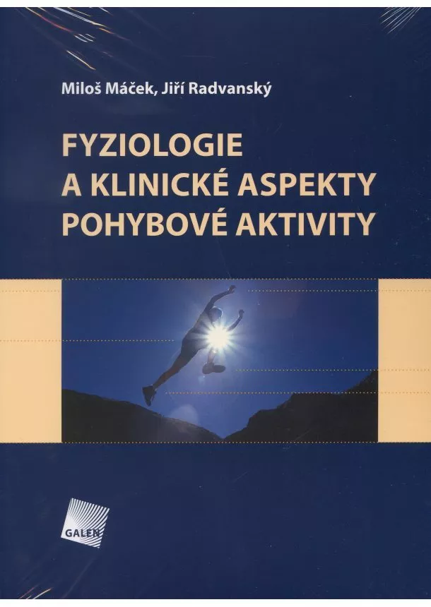 Miloš Máček , Jiří Radvanský, et al. - Fyziologie a klinické aspekty pohybové aktivity